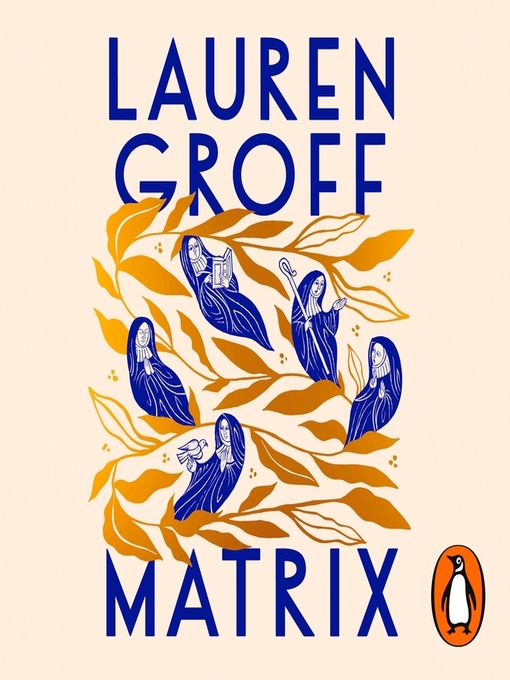 Title details for Matrix by Lauren Groff - Available